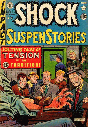1952 - Shock Suspenstories #1 - Click
for Bigger Image in a New Page